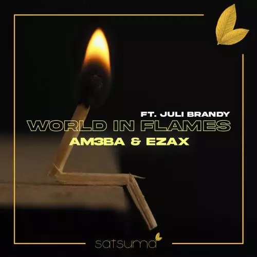 Am3ba & Ezax feat. Juli Brandy - World in Flames