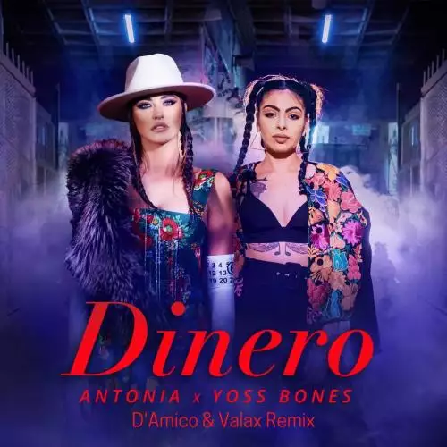 Antonia feat. Yoss Bones - Dinero (DAmico & Valax Remix)