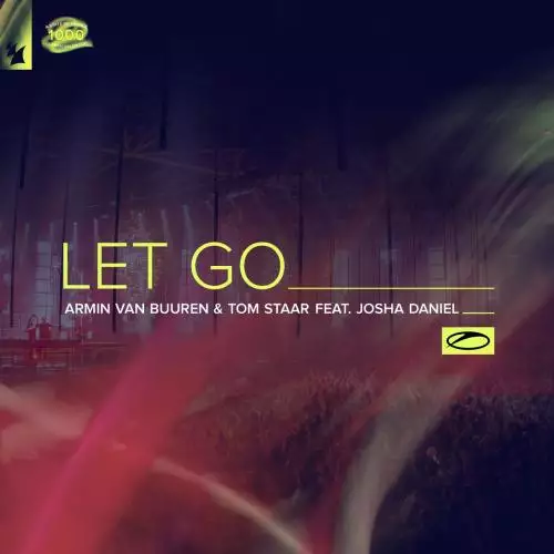 Armin Van Buuren x Tom Staar feat. Josha Daniel - Let Go