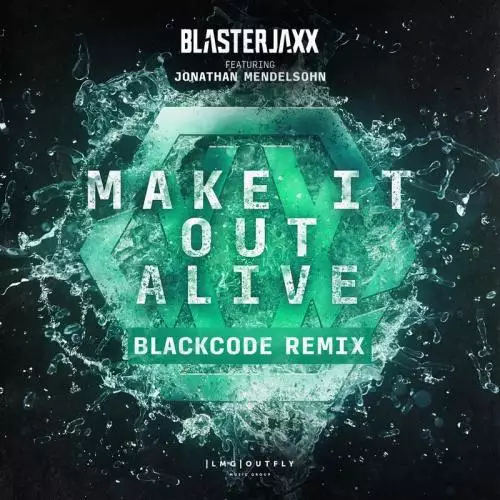 BlasterJaxx - Make It Out Alive (Blackcode Remix)
