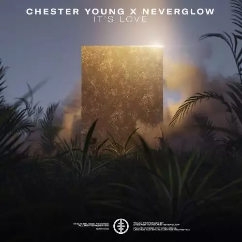 Chester Young feat. NEVERGLOW - It Is Love