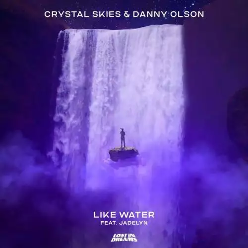 Crystal Skies x Danny Olson feat. Jadelyn - Like Water