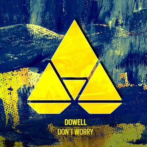 Dowell - Don’t Worry