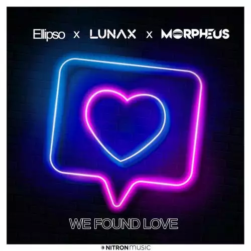 Ellipso & Lunax & Morpheus - We Found Love