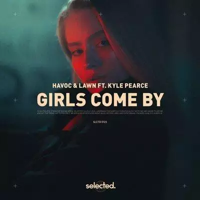 Havoc & Lawn & Kyle Pearce - Girls Come By