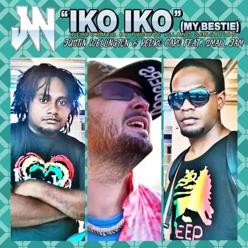 Justin Wellington & Pedro Capo feat. Small Jam - Iko Iko (My Bestie)