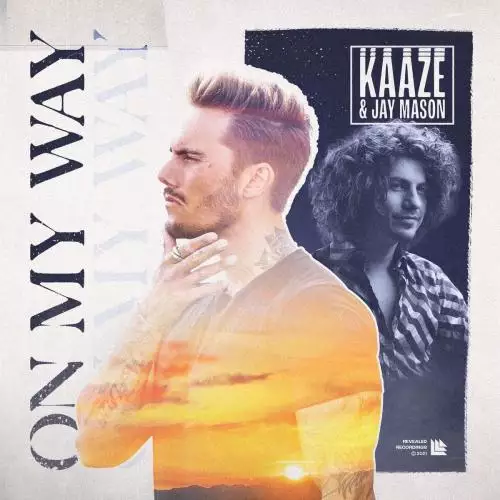 Kaaze & Jay Mason - On My Way