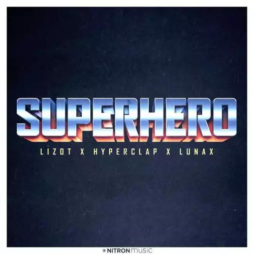 Lizot feat. Hyperclap x LUNAX - Superhero