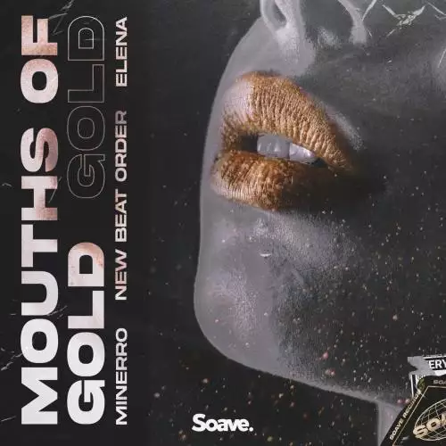 Minerro & New Beat Order feat. Elena - Mouths Of Gold