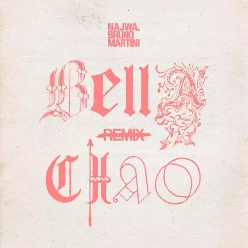 Najwa - Bella Ciao (Bruno Martini Remix)