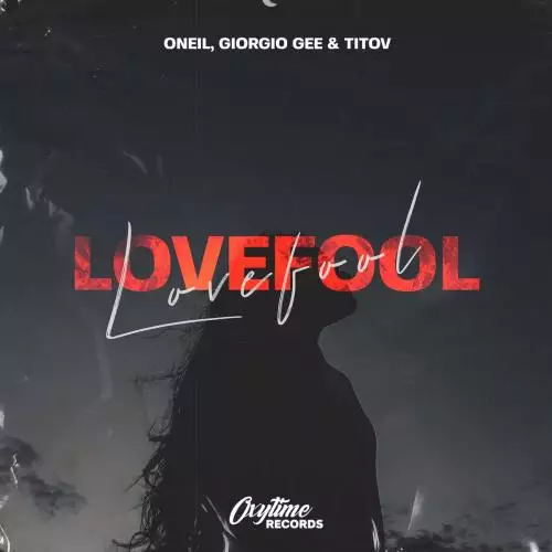 Oneil & Giorgio Gee & Titov - Lovefool