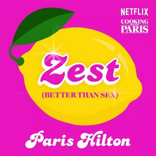 Paris Hilton - Zest (Better Than Sex)
