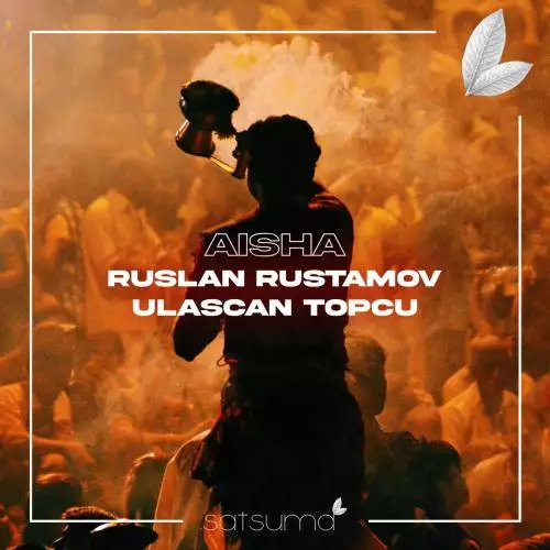 Ruslan Rustamov & Ulascan Topcu - Aisha