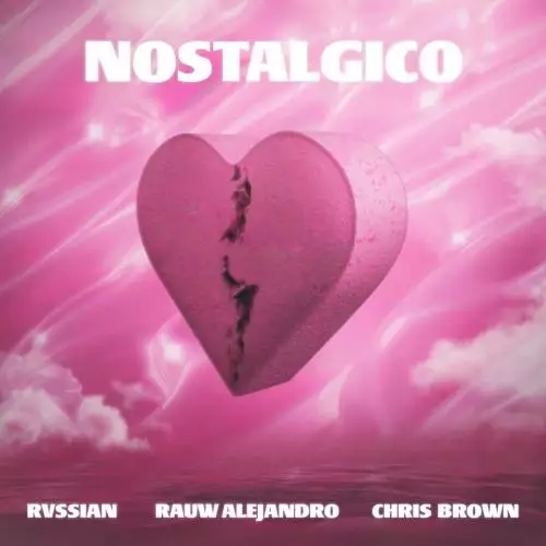 Rvssian feat. Rauw Alejandro & Chris Brown - Nostalgico