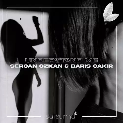 Sercan Ozkan & Barış Çakır - Understand Me