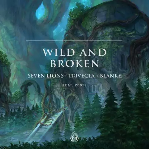 Seven Lions & Trivecta & Blanke feat. RBBTS - Wild And Broken