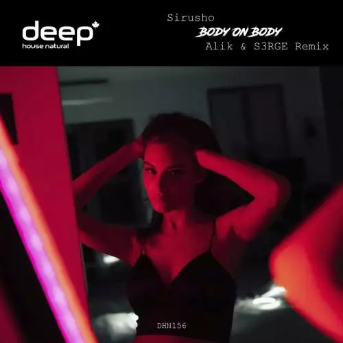 Sirusho - Body on Body (Alik & S3RGE Remix)