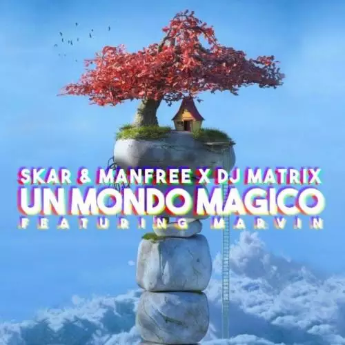 Skar and Manfree and DJ Matrix feat. Marvin - Un Mondo Magico