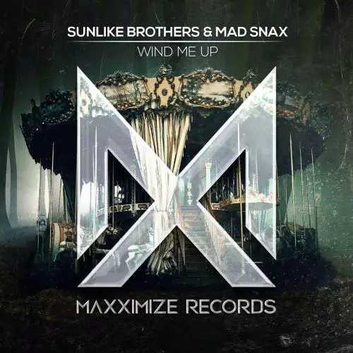 Sunlike Brothers feat. MAD SNAX - Wind Me Up