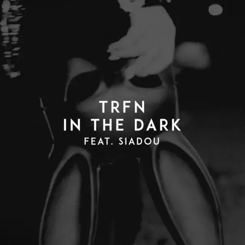 TRFN feat. Siadou - In the Dark