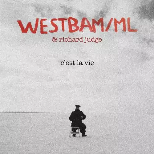 Westbam & Richard Judge - C’est La Vie