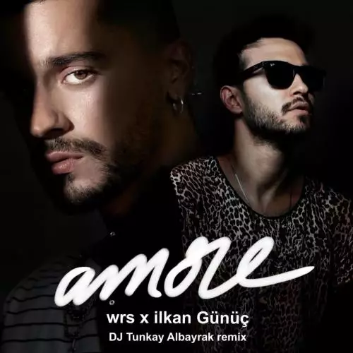 WRS feat. Ilkan Gunuc - Amore (DJ Tuncay Albayrak Remix)