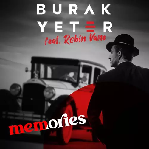 Burak Yeter feat. Robin Vane - Memories