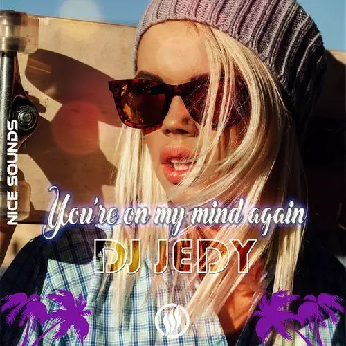 DJ Jedy - You’re on My Mind Again