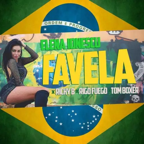 Elena Ionescu feat. Richy B and Rigo Fuego and Tom Boxer - Favela