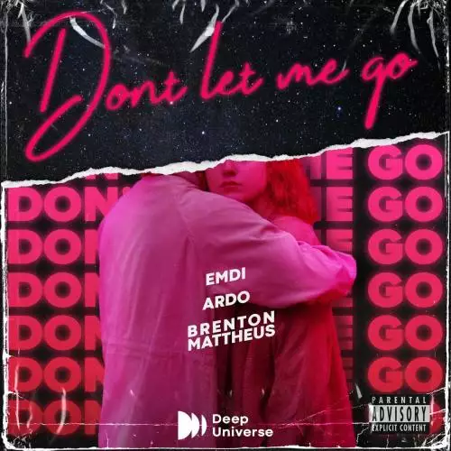Emdi & Ardo & Brenton Mattheus - Don’t Let Me Go