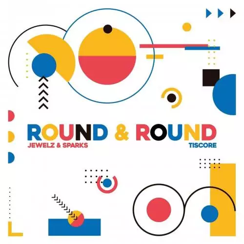Jewelz & Sparks feat. Tiscore - Round & Round
