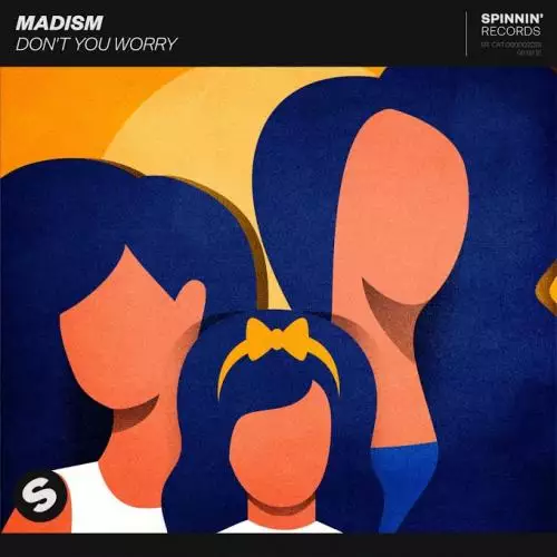 Madism - Don’t You Worry