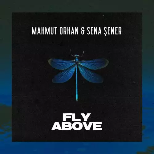 Mahmut Orhan feat. Sena Sener - Fly Above (Robert Cristian Remix)