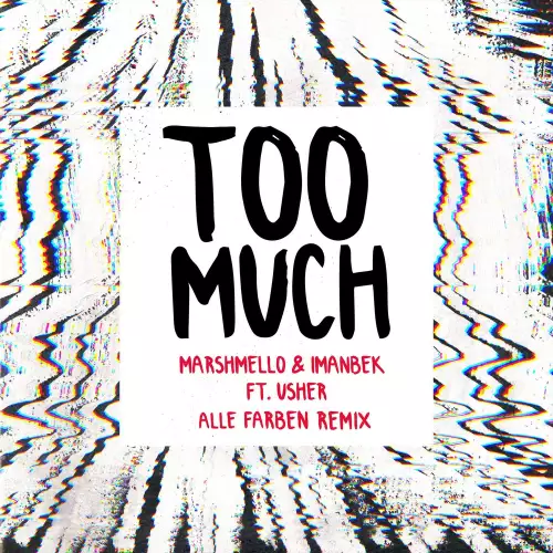 Marshmello & Usher feat. Imanbek - Too Much (Alle Farben Remix)