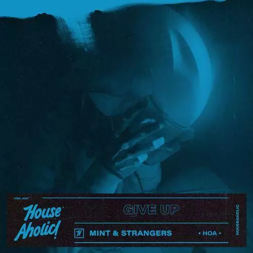 Mint & Strangers - Give Up