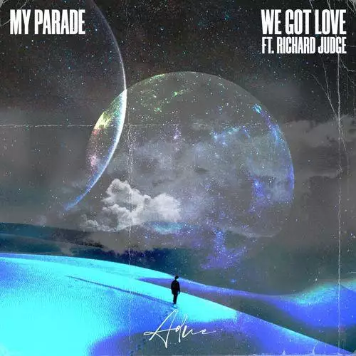 My Parade feat. Richard Judge - We Got Love