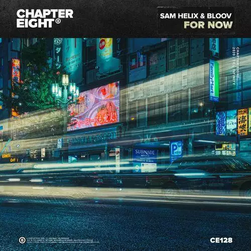Sam Helix & Bloov - For Now (Radio Edit)