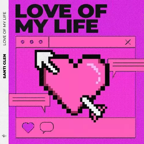 Santi Glen - Love of My Life (Radio Edit)