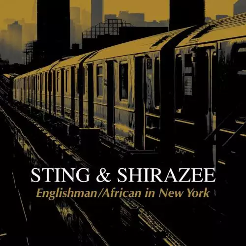 Sting feat. Shirazee - Englishman African In New York