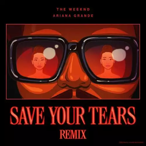 The Weeknd, Ariana Grande - Save Your Tears