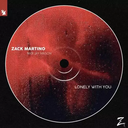 Zack Martino feat. Jay Mason - Lonely With You