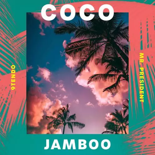 9Tendo feat. Mr. President - Coco Jamboo