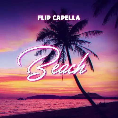 Flip Capella - Beach (Radio Edit)