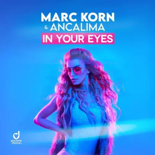 Marc Korn & Ancalima - In Your Eyes (Bodybangers & Marc Korn Radio Edit)