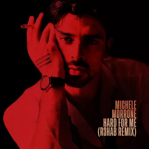 Michele Morrone & R3hab - Hard For Me (R3HAB Remix)