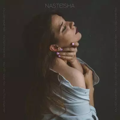 Nasteisha - You Still Have Me