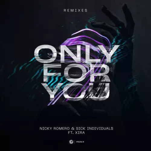 Nicky Romero & Sick Individuals feat. XIRA - Only For You (Low Blow Remix)