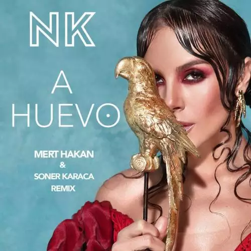 NK - A Huevo (Mert Hakan & Soner Karaca Remix)