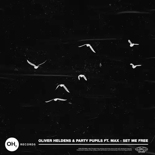 Oliver Heldens & Party Pupils feat. MAX - Set Me Free
