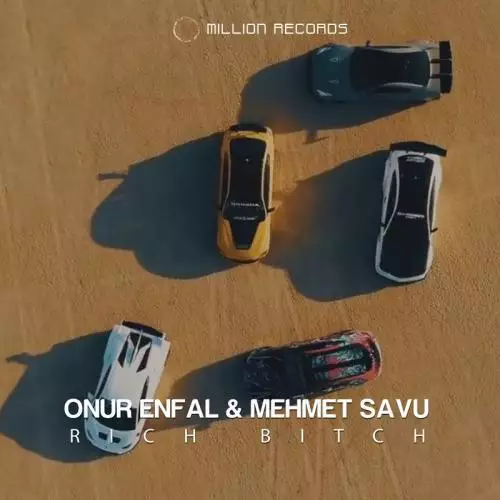 Onur Enfal & Mehmet Savu - Rich Bitch